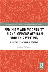 Book cover of Feminism and Modernity in Anglophone African Women’s Writing by Dobrota Pucherová