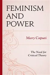 Book cover of Feminism and Power by Mary Caputi