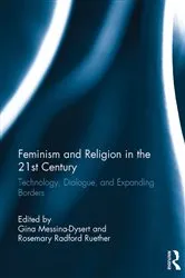 Book cover of Feminism and Religion in the 21st Century by Gina Messina-Dysert