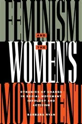 Book cover of Feminism and the Women's Movement by Barbara Ryan