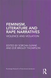 Book cover of Feminism, Literature and Rape Narratives by Sorcha Gunne