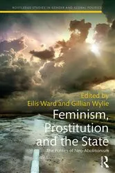 Book cover of Feminism, Prostitution and the State by Eilis Ward