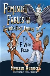 Book cover of Feminist Fables for the Twenty-First Century by Maureen Burdock