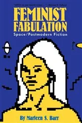 Book cover of Feminist Fabulation by Marleen S. Barr