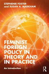 Book cover of Feminist Foreign Policy in Theory and in Practice by Stephenie Foster