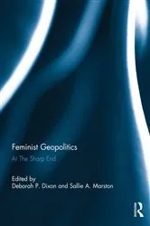 Book cover of Feminist Geopolitics by Deborah P. Dixon