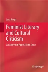 Book cover of Feminist Literary and Cultural Criticism by Java Singh