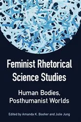 Book cover of Feminist Rhetorical Science Studies by Julie Jung