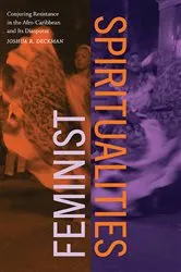 Book cover of Feminist Spiritualities by Joshua R. Deckman