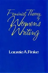Book cover of Feminist Theory, Women's Writing by Laurie A. Finke