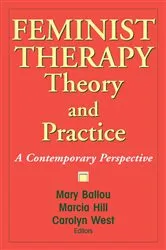 Book cover of Feminist Therapy Theory and Practice by Mary Ballou