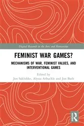 Book cover of Feminist War Games? by Jon Saklofske