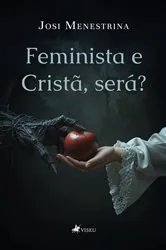 Book cover of Feminista e Cristã, será? by Unknown