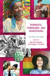 Book cover of Feminists, Feminisms, and Advertising by Kim Golombisky