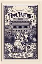 Book cover of Femme Fairytales by Unknown