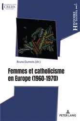 Book cover of Femmes et catholicisme en Europe by Bruno Dumons