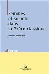 Book cover of Femmes et société dans la Grèce classique by Nadine Bernard