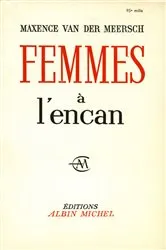 Book cover of Femmes à l'encan by Maxence Van Der Meersch