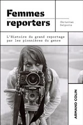 Book cover of Femmes reporters by Christian Delporte