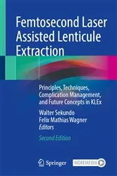 Book cover of Femtosecond Laser Assisted Lenticule Extraction (2nd ed.) by Walter Sekundo