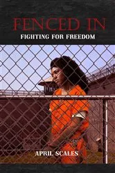 Book cover of Fenced In by April Scales