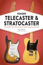 Book cover of Fender Telecaster and Stratocaster by Dave Hunter