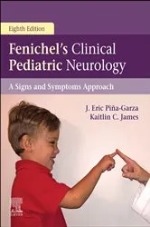Book cover of Fenichel's Clinical Pediatric Neurology E-Book (8th ed.) by J. Eric Piña-Garza
