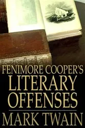 Book cover of Fenimore Cooper's Literary Offenses by Mark Twain