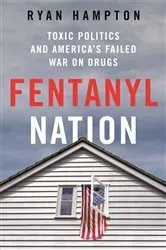 Book cover of Fentanyl Nation by Ryan Hampton
