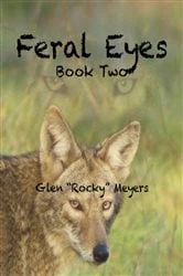 Book cover of Feral Eyes Book Two (The NIA Series) by Rocky Meyers,  Glen,