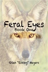 Book cover of Feral Eyes by Glen Rocky Meyers