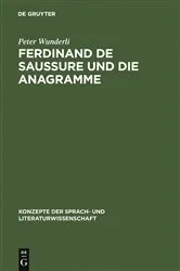 Book cover of Ferdinand de Saussure und die Anagramme by Peter Wunderli