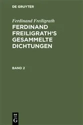 Book cover of Ferdinand Freiligrath: Gesammelte Dichtungen. Band 2 (6th ed.) by Ferdinand Freiligrath