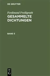 Book cover of Ferdinand Freiligrath: Gesammelte Dichtungen. Band 3 (5th ed.) by Ferdinand Freiligrath