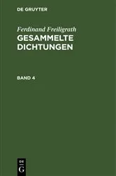 Book cover of Ferdinand Freiligrath: Gesammelte Dichtungen. Band 4 by Ferdinand Freiligrath