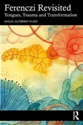 Book cover of Ferenczi Revisited by Miguel Gutiérrez Peláez
