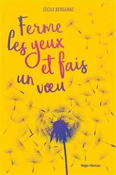 Book cover of Ferme les yeux et fais un voeu by Unknown