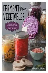 Book cover of Ferment Your Vegetables by Amanda Feifer