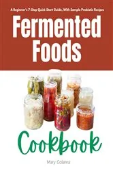 Book cover of Fermented Foods Cookbook by Mary Golanna