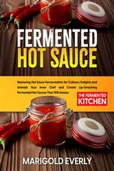 Book cover of Fermented Hot Sauce by Marigold Everly