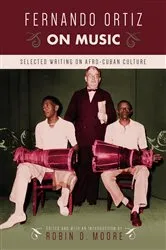 Book cover of Fernando Ortiz on Music by Robin D. Moore