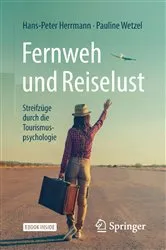 Book cover of Fernweh und Reiselust - Streifzüge durch die Tourismuspsychologie by Hans-Peter Herrmann