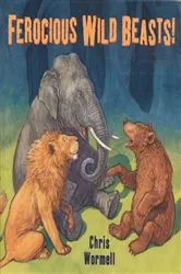 Book cover of Ferocious Wild Beasts! by Chris Wormell