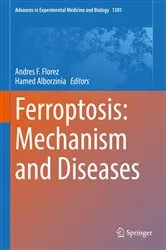 Book cover of Ferroptosis: Mechanism and Diseases by Andrés F. Florez