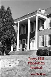 Book cover of Ferry Hill Plantation Journal, January 4, 1838 to January 15, 1839 by Unknown