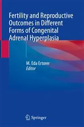 Book cover of Fertility and Reproductive Outcomes in Different Forms of Congenital Adrenal Hyperplasia by M. Eda Ertorer