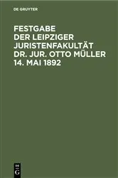 Book cover of Festgabe der Leipziger Juristenfakultät Dr. Jur. Otto Müller 14. Mai 1892 by Unknown