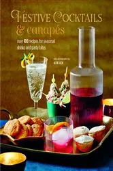 Book cover of Festive Cocktails & Canapes by Ryland Peters & Small