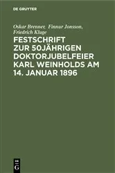 Book cover of Festschrift zur 50jährigen Doktorjubelfeier Karl Weinholds am 14. Januar 1896 by Unknown