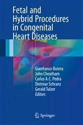 Book cover of Fetal and Hybrid Procedures in Congenital Heart Diseases by Gianfranco Butera
